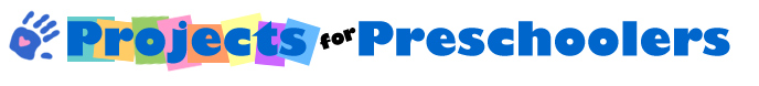 Projects for Preschoolers
