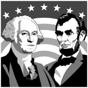 George Washington and Abraham Lincoln