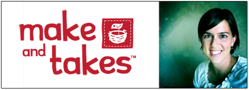 Marie LeBaron - Make and Takes for Kids Marie LeBaron - Make and Takes for Kids